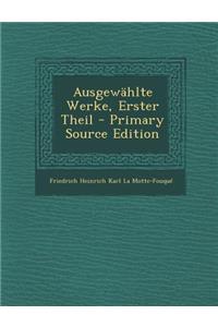 Ausgewahlte Werke, Erster Theil
