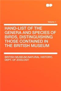 Hand-List of the Genera and Species of Birds, Distinguishing Those Contained in the British Museum Volume 1