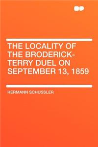 The Locality of the Broderick-Terry Duel on September 13, 1859