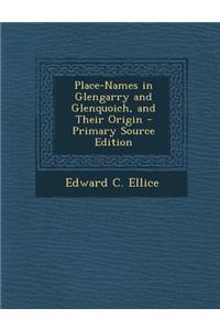 Place-Names in Glengarry and Glenquoich, and Their Origin