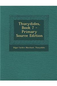 Thucydides, Book 7 - Primary Source Edition