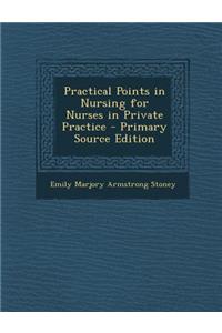 Practical Points in Nursing for Nurses in Private Practice