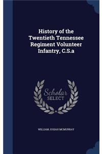 History of the Twentieth Tennessee Regiment Volunteer Infantry, C.S.a