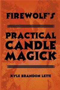 Firewolf's Practical Candle Magick
