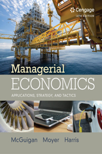 Mindtap Economics, 1 Term (6 Months) Printed Access Card for McGuigan/Moyer/Harris' Managerial Economics: Applications, Strategies and Tactics