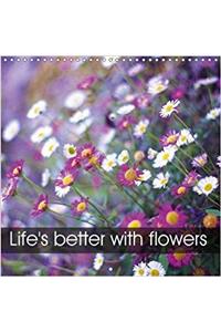 Life's Better with Flowers 2018