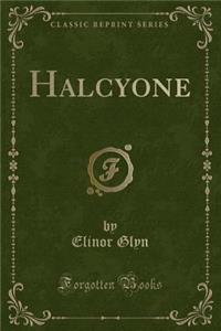 Halcyone (Classic Reprint)