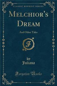 Melchior's Dream