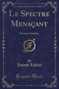 Le Spectre Menaçant