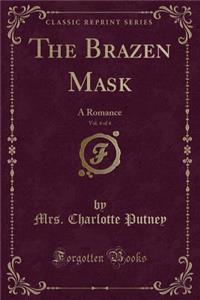 The Brazen Mask, Vol. 4 of 4