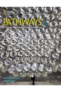 Pathways: Listening, Speaking, and Critical Thinking 3
