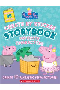 Peppa Pig: Create by Sticker Storybook: Favorite Characters