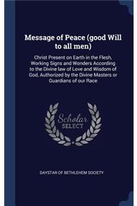 Message of Peace (good Will to all men)