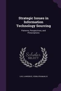 Strategic Issues in Information Technology Sourcing