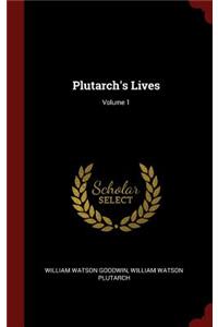 Plutarch's Lives; Volume 1