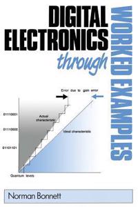 Digital Electronics Through Worked Examples