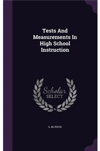 Tests and Measurements in High School Instruction