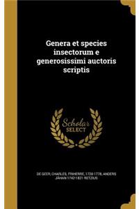Genera Et Species Insectorum E Generosissimi Auctoris Scriptis