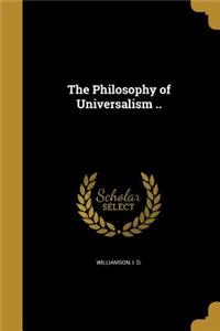 Philosophy of Universalism ..