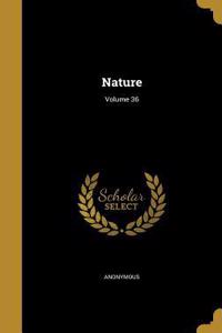Nature; Volume 36