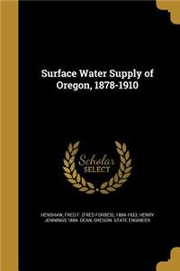 Surface Water Supply of Oregon, 1878-1910