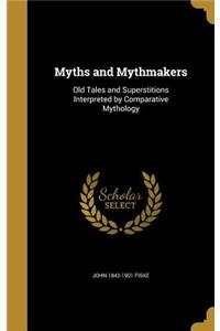 Myths and Mythmakers