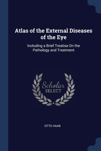 ATLAS OF THE EXTERNAL DISEASES OF THE EY