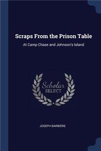 Scraps From the Prison Table