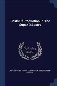 Costs Of Production In The Sugar Industry