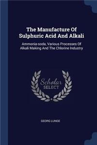 Manufacture Of Sulphuric Acid And Alkali