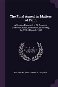The Final Appeal in Matters of Faith