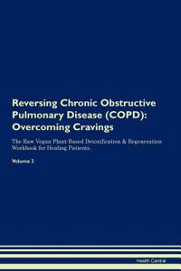 Reversing Chronic Obstructive Pulmonary Disease (COPD)