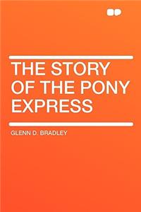 The Story of the Pony Express