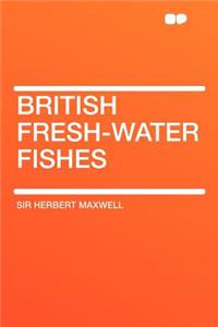 British Fresh-Water Fishes