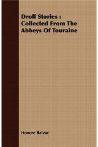 Droll Stories: Collected from the Abbeys of Touraine