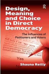 Design, Meaning and Choice in Direct Democracy