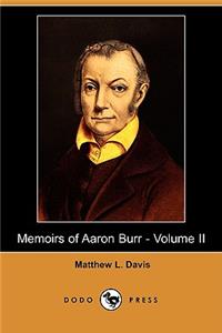 Memoirs of Aaron Burr - Volume II (Dodo Press)
