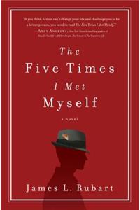 Five Times I Met Myself