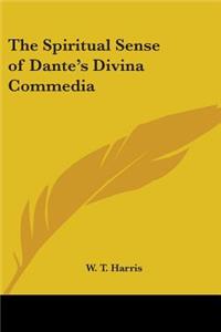 Spiritual Sense of Dante's Divina Commedia