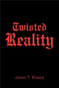 Twisted Reality