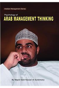 Psychology of Arab Management Thinking