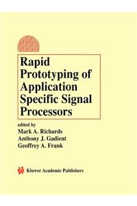 Rapid Prototyping of Application Specific Signal Processors