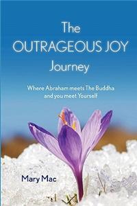 The OUTRAGEOUS JOY Journey