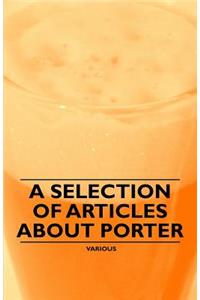 A Selection of Articles About Porter