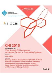 CHI 15 Conference on Human Factor in Computing Systems Vol 2