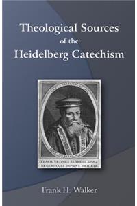 Theological Sources of the Heidelberg Catechism