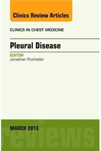Pleural Disease, an Issue of Clinics in Chest Medicine