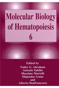 Molecular Biology of Hematopoiesis 6