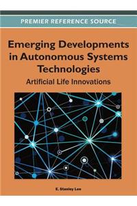 Emerging Developments in Autonomous Systems Technologies: Artificial Life Innovations
