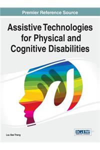 Assistive Technologies for Physical and Cognitive Disabilities